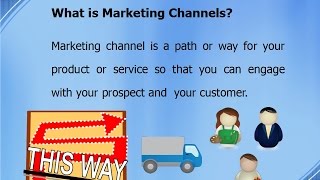 Three types marketing channel you must know