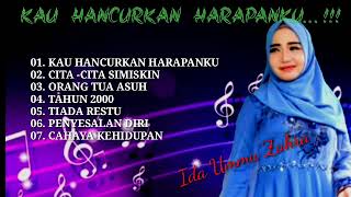 ALBUM KASIDAH TERBAIK - KAU HANCURKAN HARAPANKU - IDA UMMU ZAHRA