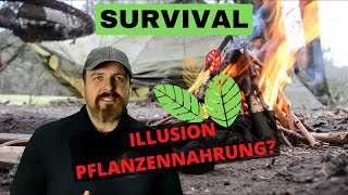 Survival - Illusion pflanzliche Notnahrung aus der Natur 🤔🙄