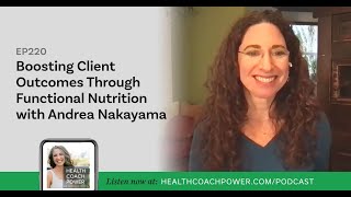 Boosting Client Outcomes Through Functional Nutrition with Andrea Nakayama