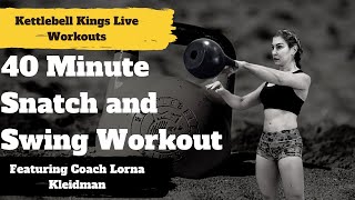 40 Minute Snatch and Swing Workout