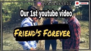 Friends forever || yara teri yari ko maine to khuda mana || Rajan Paswan ||