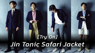 [Try On] ลองใส่ 4 ลุ๊ก ด้วย Safari Jacket จาก Jin Tonic | art_woek