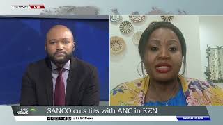 SANCO cuts ties with ANC in KZN: Khanyi Magubane weighs in