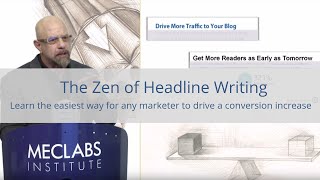 The Zen of Headline Writing: Learn the easiest way for any marketer to drive a conversion increase