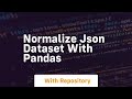 normalize json dataset with pandas