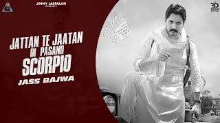 SCORPIO (Full Video) Jass Bajwa Ft Dhillon Preet | Mxrci | Pavitar Bal | Latest Punjabi Songs 2020