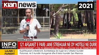 121 afganet e pare jane strehuar ne dy hotele ne Durres