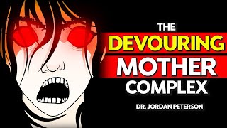 Jordan Peterson - How OVERPROTECTIVE MOTHERS can DESTROY their SONS
