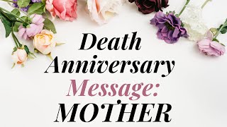 DEATH ANNIVERSARY MESSAGE FOR YOUR MOTHER | Death anniversary video sympathy card for MOTHER ❤️