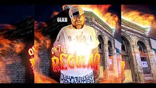 6 LKB - ON THA REGULAR \