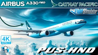 LIVE Cathay Pacific A330-900Neo Busan - Tokyo FULL FLIGHT - Microsoft Flight Simulator 2020 in HDR