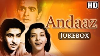 Andaaz All Songs {HD} - Dilip Kumar - Raj Kapoor - Nargis