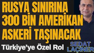 Rusya Sınırına 300 Bin Amerikan Askeri Taşınacak: 5 NATO Süperotobanı ve Limanlar ve Türkiye