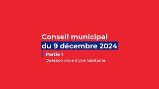 CONSEIL MUNICIPAL - [9 décembre 2024] - PARTIE 1