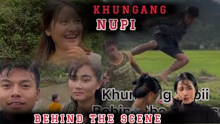 Khungang Nupi l Behind The Scene 😁🤣l Ngyhk nokpiyu 🤣🤣