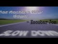 tae rackz slow down ft escobar jon