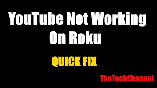 YouTube Not Working On Roku (Quick And Easy FIX)