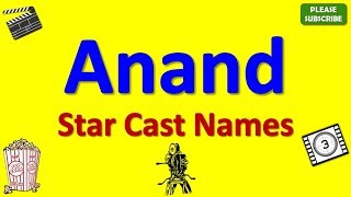 Anand Star Cast, Actor, Actress and Director Name