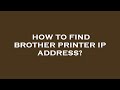 How to find brother printer ip address?