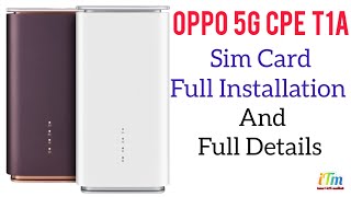 Oppo 5G CPE T1a Router Sim Card Full Installation Full Details #ismarttechmahbub #oppo #router