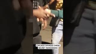 Chicago savages secret handshake