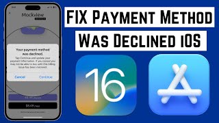 How To Fix Your Payment Method Was Declined Error In The App Store Step