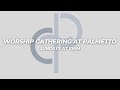 Palmetto Church of Christ Live - Worship Service - September 1, 2024