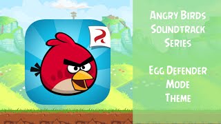 Angry Birds Soundtrack | Egg Defender Theme | ABFT