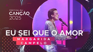 Margarida Campelo – Eu Sei Que O Amor | 1ª Semifinal | Festival da Canção 2025