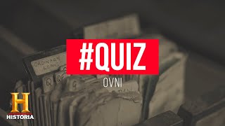 OVNI | #QUIZ | Canal HISTORIA