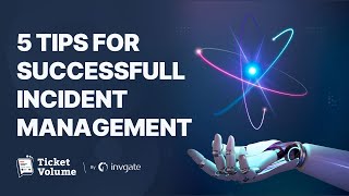 5 Tips For Successful Incident Management
