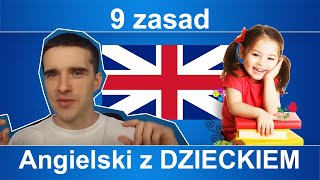 9 zasad   jak nauczyć dziecko angielskiego