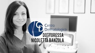 La mappatura dei nevi: la dermatologa Nicoletta Banzola