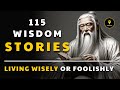 115 Wisdom Stories help you LIVE WISELY | Life Lesson That Will Change Your Life