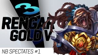 NB Spectates #1 - RENGAR GOLD V