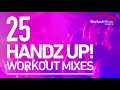 Workout Music Source // 25 HANDZ UP! Workout Mixes (Hard Style Remixes)