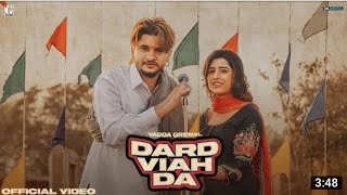 Dard Viah Da New Full Song 2021 : Vadda Grewal (Official Video) Deepak Dhillon-Rav Dhillon-Geet MP3