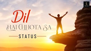 Dil Hai Chota Sa Status | Story Life | Happy Status | WhatsApp Status | Facebook Story