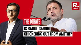 Is Rahul Gandhi Ashamed of Contesting From Amethi? | The Debate With Arnab