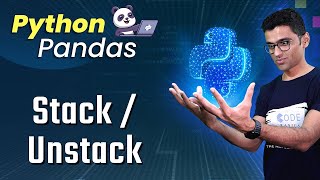 Python Pandas Tutorial 12. Stack Unstack