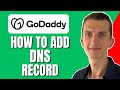 How To Add DNS Record In Godaddy (2024)