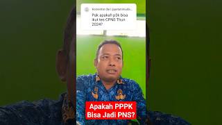 Apakah PPPK Bisa Daftar CPNS? apakah pppk bisa jadi pns? #pppk2024 #cpns2024