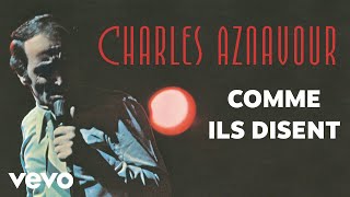 Charles Aznavour - Comme ils disent (Audio Officiel)