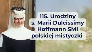 NA ŻYWO | 115. urodziny s. Dulcissimy - \