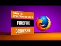 How to Change the Default Font and Size in Firefox Browser [Guide]