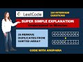 Remove Duplicates from Sorted Array | Leetcode Problem 26 | Leetcode Interview 150 Questions