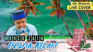 Insha Allah - Cover Tgk Wiskarmi Al Asyraf | Maher Zain  Full Lirik Video