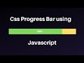 How to make CSS Progress Bar using javascript