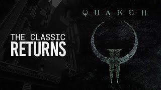 Quake II: A Classic Returns